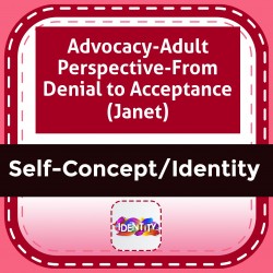 Advocacy-Adult Perspective-From Denial to Acceptance (Janet)