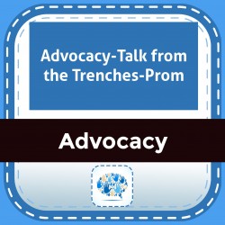 Advocacy-Talk from the Trenches-Prom