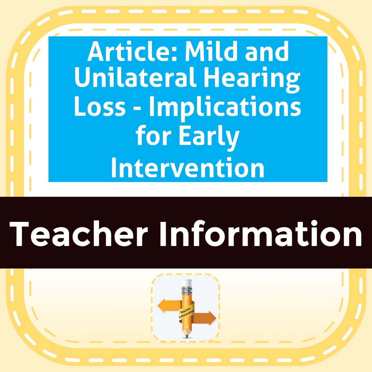 Article: Mild and Unilateral Hearing Loss - Implications for Early Intervention