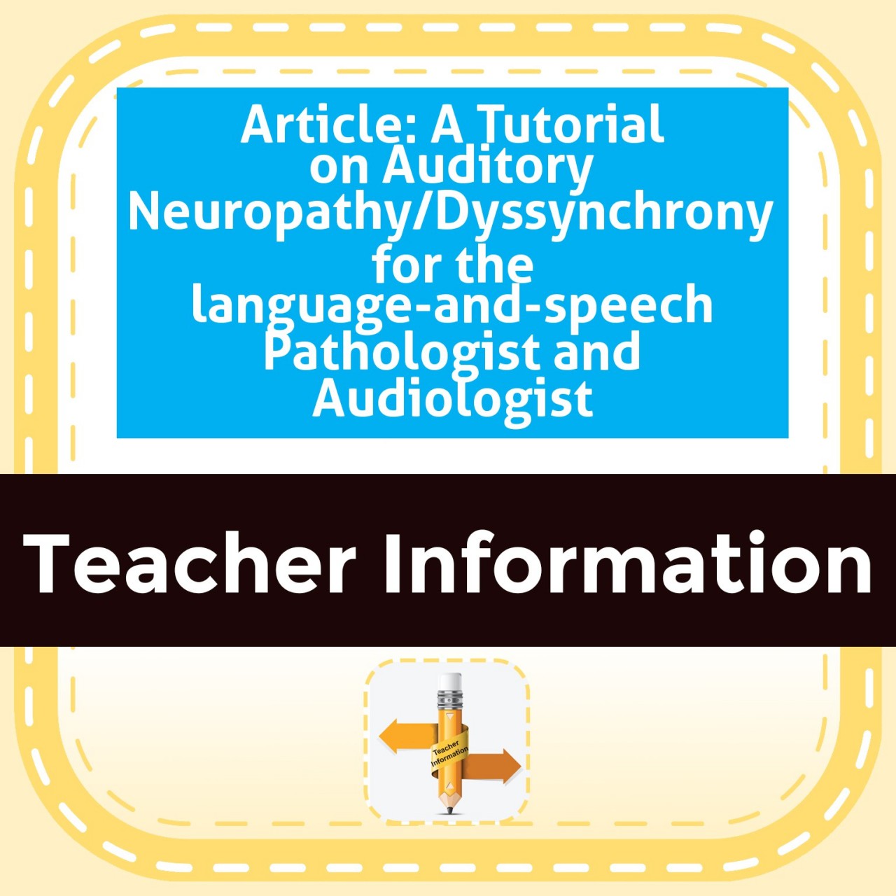 Article: A Tutorial on Auditory Neuropathy/Dyssynchrony for the Speech Language Pathologist and Audiologist