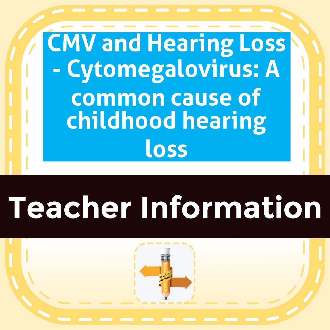 CMV and Hearing Loss - Cytomegalovirus: A common cause of childhood hearing loss
