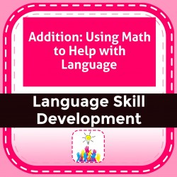 Addition: Using Math to Help with Language