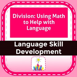 Division: Using Math to Help with Language