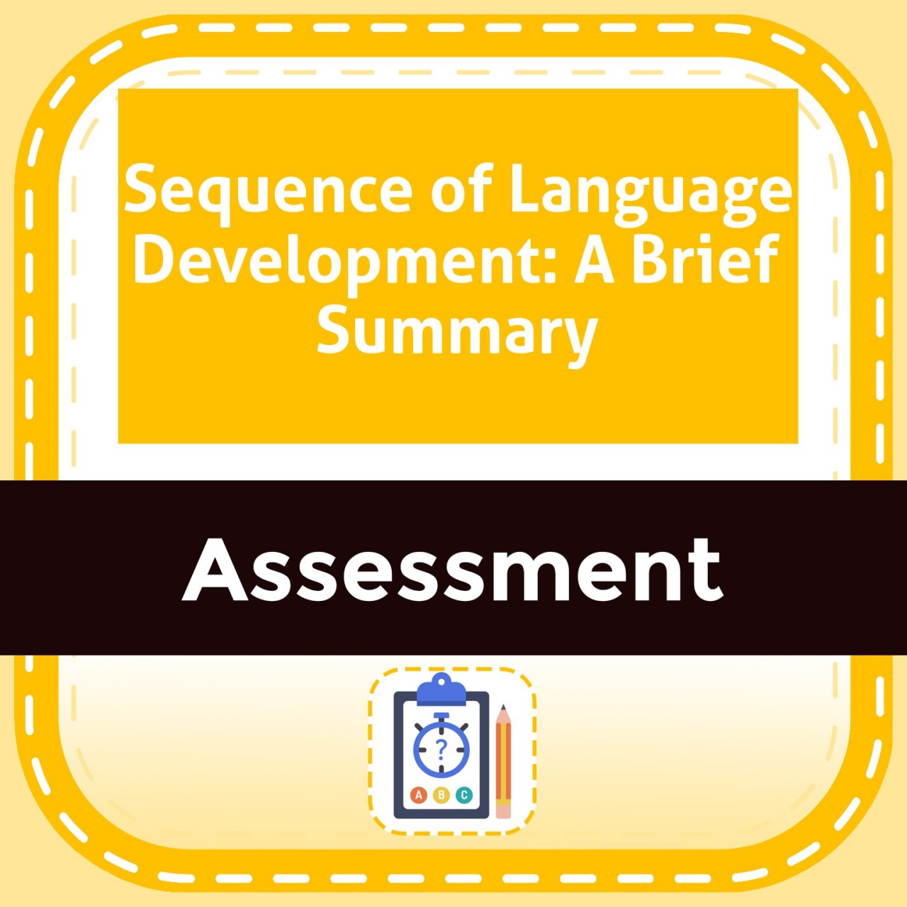 Sequence of Language Development: A Brief Summary