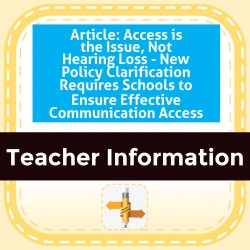 Article: Access is the Issue, Not Hearing Loss - New Policy Clarification Requires Schools to Ensure Effective Communication Access