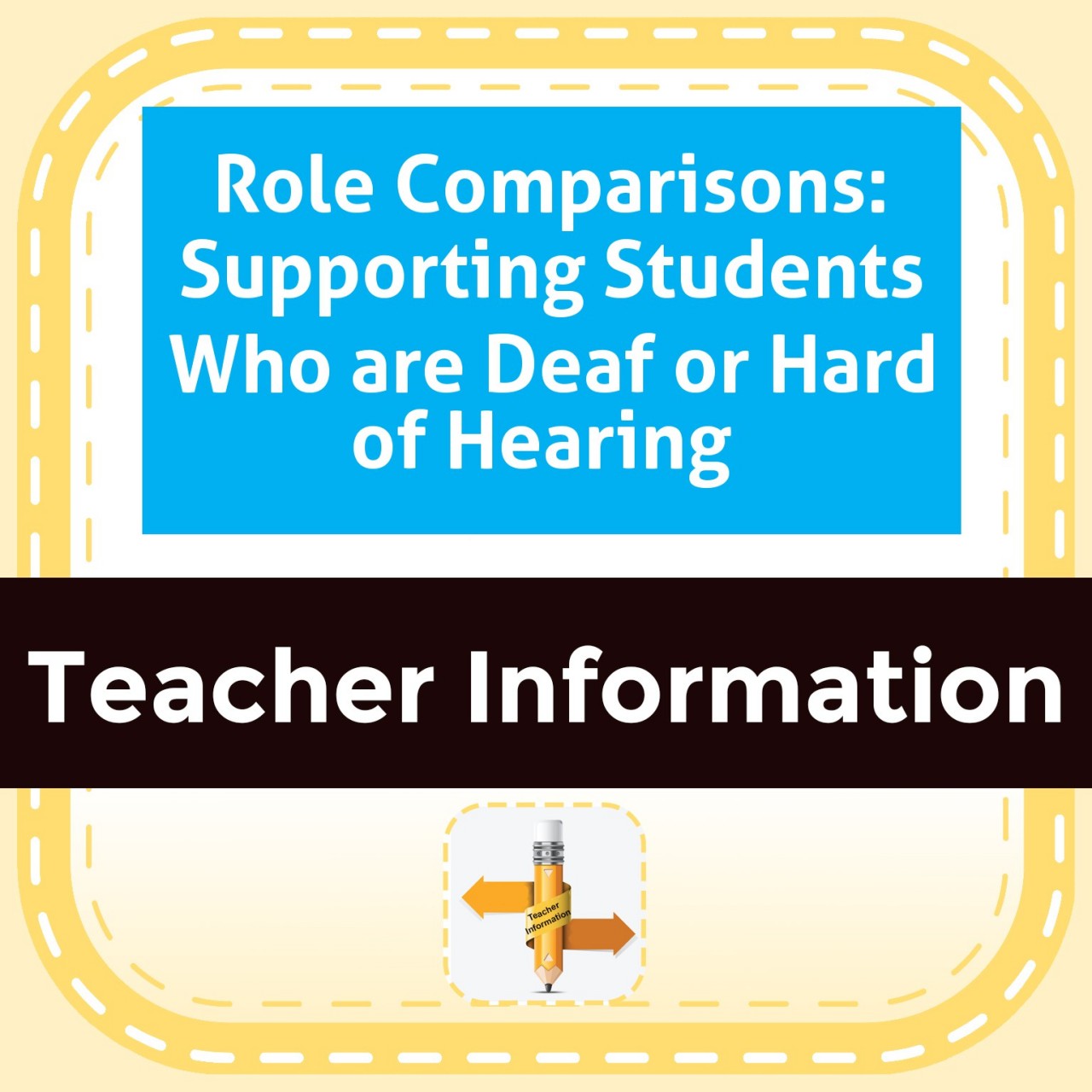 Role Comparisons: Supporting Students Who are Deaf or Hard of Hearing 