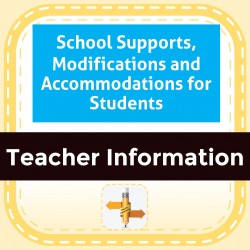 School Supports, Modifications and Accommodations for Students