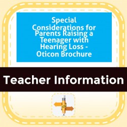 Special Considerations for Parents Raising a Teenager with Hearing Loss - Oticon Brochure