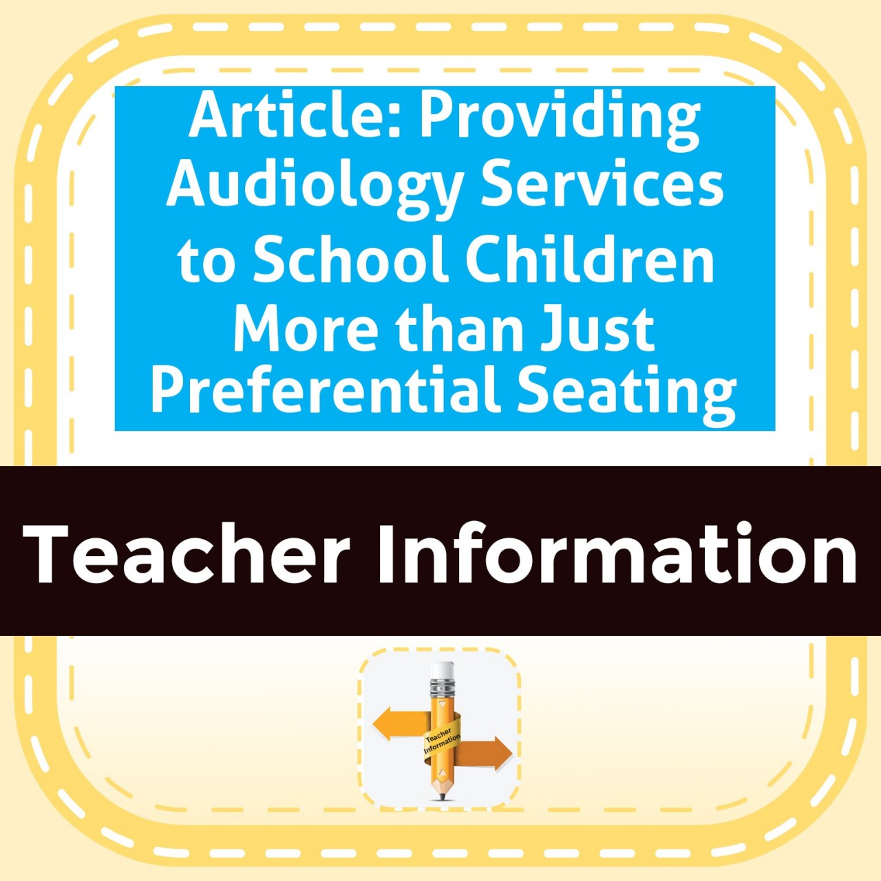 Article: Providing Audiology Services to School Children More than Just Preferential Seating