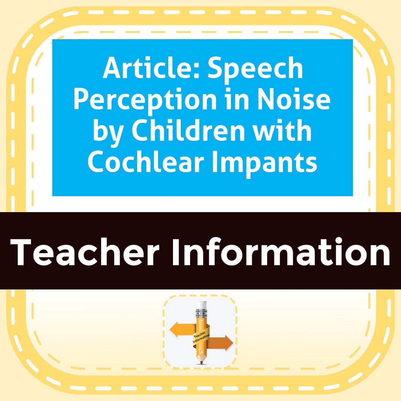Article: Speech Perception in Noise by Children with Cochlear Impants