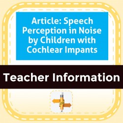 Article: Speech Perception in Noise by Children with Cochlear Impants