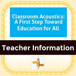 Classroom Acoustics: A First Step Toward Education for All