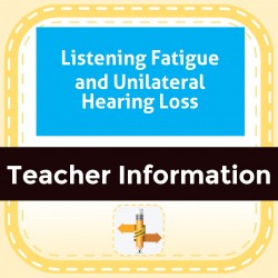 Listening Fatigue and Unilateral Hearing Loss