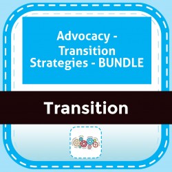 Advocacy - Transition Strategies - BUNDLE